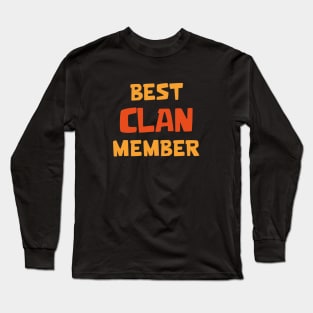 Best Clan Member Long Sleeve T-Shirt